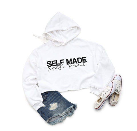 Self Made Self Paid Crop Hoodie | Entrepreneur Hoodie | Gift For Her | Girl Boss Hoodie | Business Owner Gift |